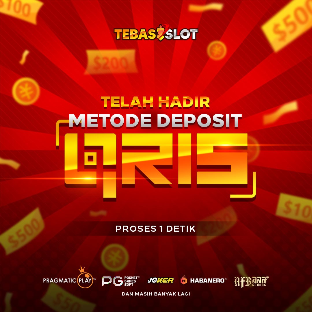 Situs Slot Deposit QRIS - TEBASSLOT