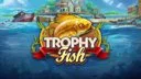 Trophy Fish