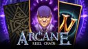 Arcane: Reel Chaos