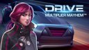 Drive: Multiplier Mayhem