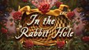 In The Rabbit Hole